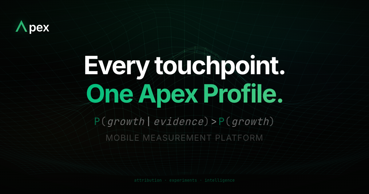 Mobile Measurement: Every touchpoint. One Apex Profile. | Apex
